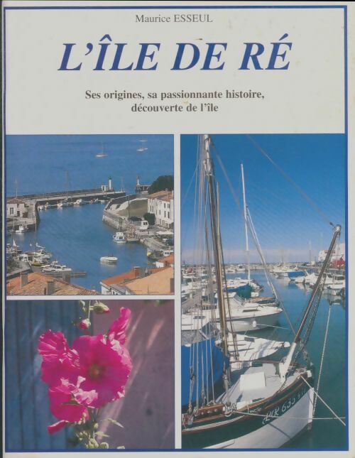Livrenpoche : L'île de Ré - Maurice Esseul - Livre