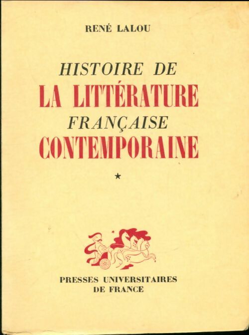 Livrenpoche : Histoire de la littérature française contemporaine Tome I - René Lalou - Livre