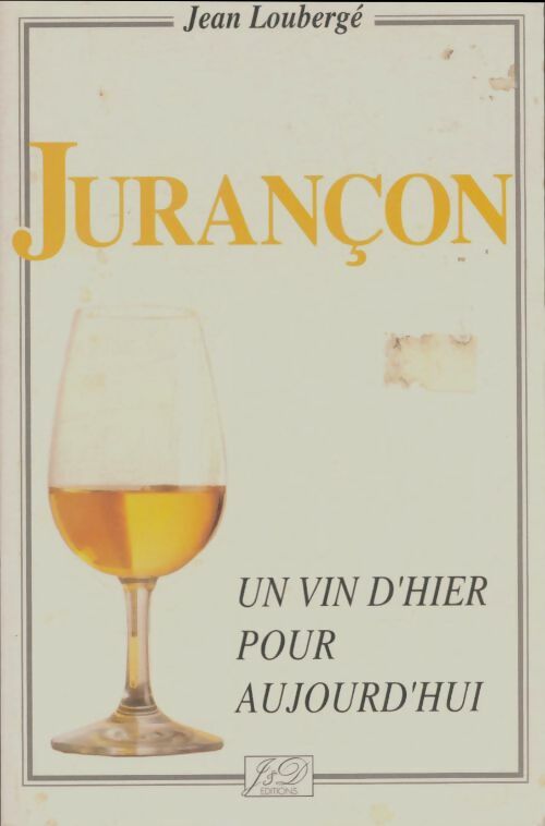 Jurançon - Jean Loubergé -  J&d editions - Livre