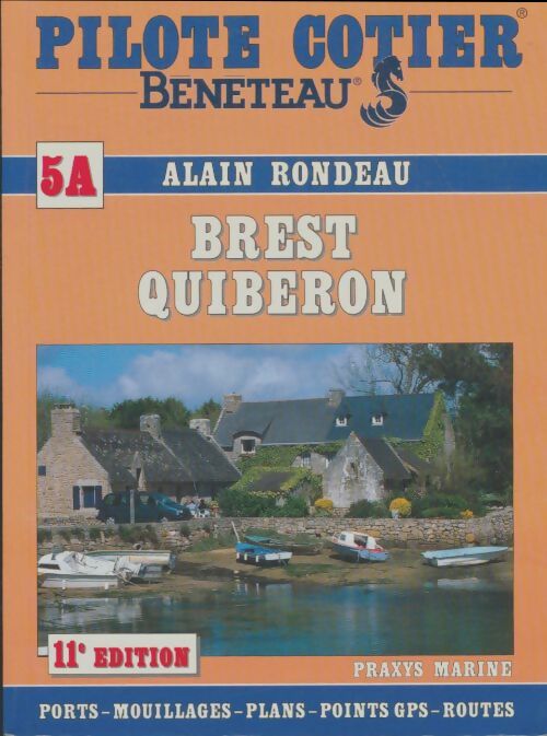 Livrenpoche : Pilote cotier n°5a : Brest-quiberon (13eme edition - Alain Rondeau - Livre