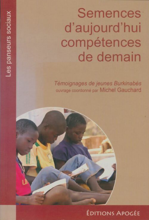 Livrenpoche : Semences d'aujourd'hui compétences de demain - Michel Gauchard - Livre