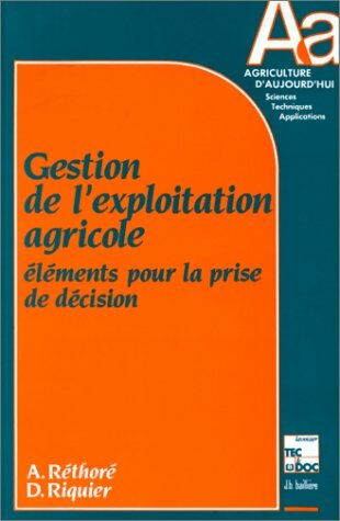 Livrenpoche : Gestion de l'exploitation agricole : Eléments pour la prise de décision - Alain Réthoré - Livre