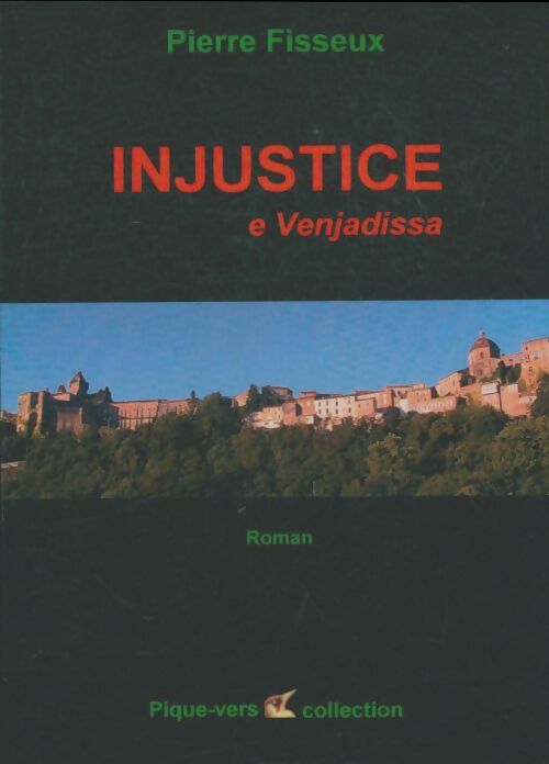 Livrenpoche : Injustice e Venjadissa - Pierre Fisseux - Livre