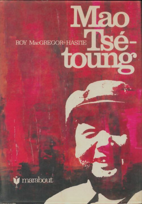 Livrenpoche : Mao Tsé-Toung - Roy MacGrégor-Hastie - Livre