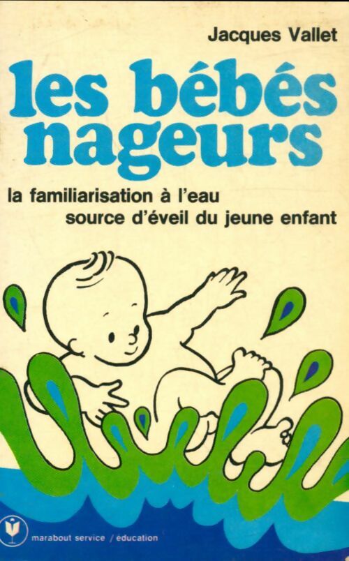 Livrenpoche : Les bébés nageurs - Jacques Vallet - Livre
