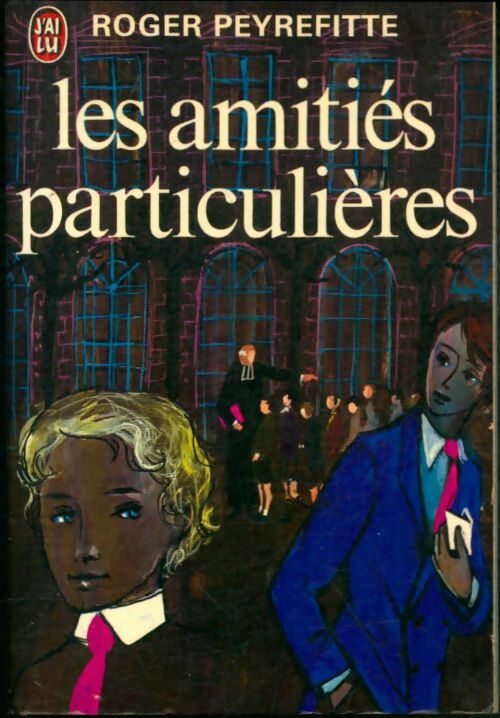 Livrenpoche : Les amitiés particulières - Roger Peyrefitte - Livre