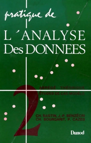 Livrenpoche : Pratique de l'analyse des données Tome II : Abrégé théorique étude de cas modèle - Jean-Paul Benzécri - Livre