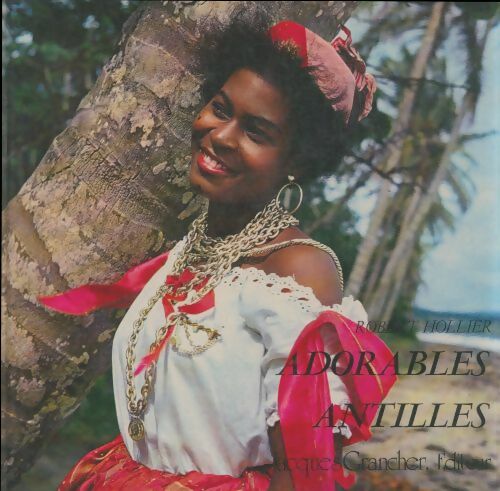 Livrenpoche : Adorables Antilles - Robert Hollier - Livre