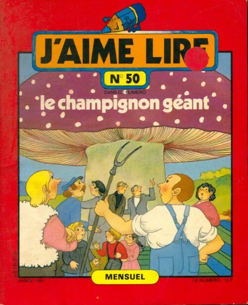 Livrenpoche : J'aime lire n°50 : Le champignon géant : - Collectif - Livre