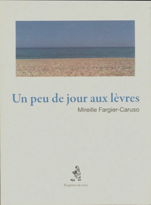 Livrenpoche : Un peu de jour aux lèvres - Mireille Fargier-Caruso - Livre