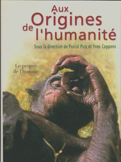 Livrenpoche : Aux origines de l'humanité Tome II - Yves Coppens - Livre