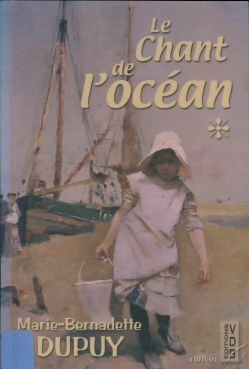 Livrenpoche : Le chant de l'océan Tome I - Marie-Bernadette Dupuy - Livre