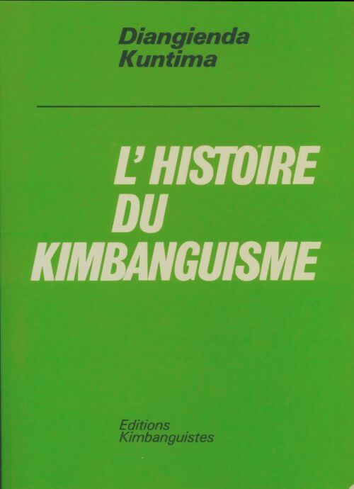 Livrenpoche : Histoire du kimbanguisme - Joseph Diangienda Kuntima - Livre