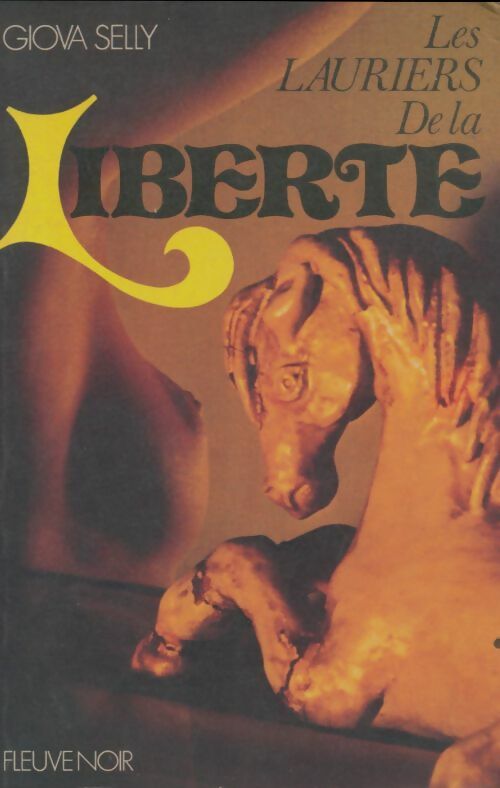 Livrenpoche : Les lauriers de la liberté - Giova Selly - Livre