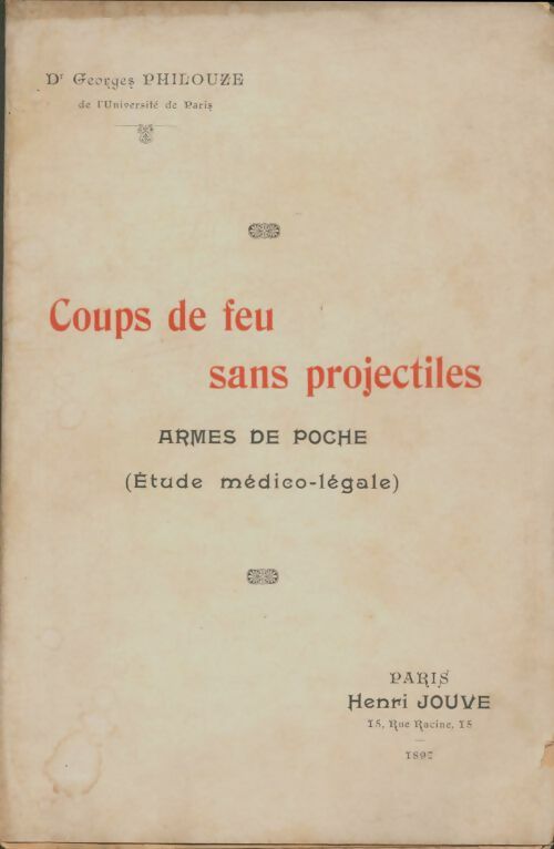 Livrenpoche : Coups de feu sans projectiles. Armes de poche - Georges Philouze - Livre