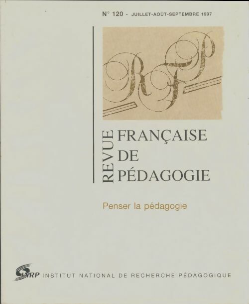 Livrenpoche : Revue française de pédagogie n°120 : Penser la pédagogie - Collectif - Livre