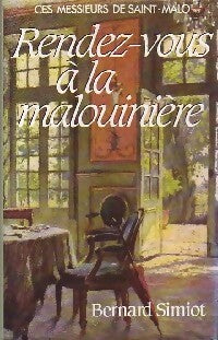 Livrenpoche : Ces messieurs de Saint Malo : Rendez-vous à la Malouinière - Bernard Simiot - Livre