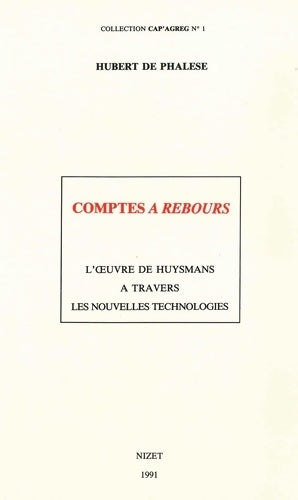 Livrenpoche : Comptes A Rebours. L'oeuvre de Huysmans à travers les nouvelles technologies - Hubert De Phalèse - Livre