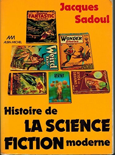 Livrenpoche : Histoire de la science-fiction moderne - Jacques Sadoul - Livre