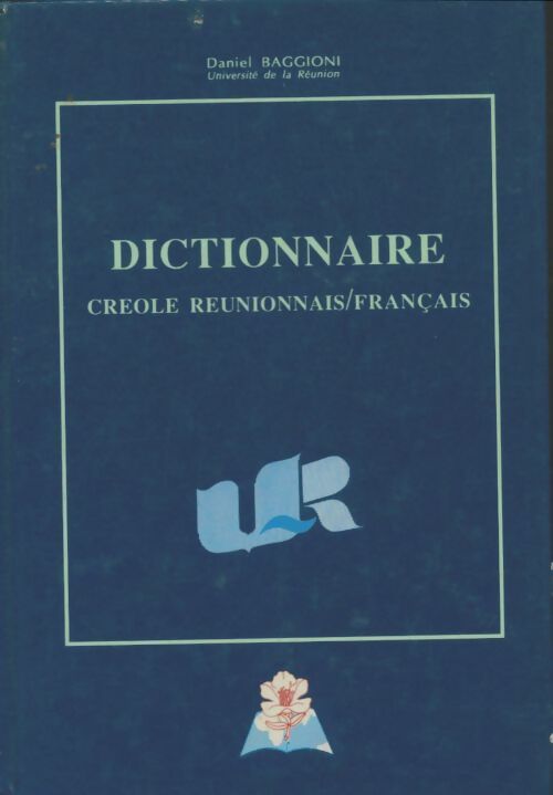 Livrenpoche : Dictionnaire créole réunionnais/français - Daniel Baggioni - Livre