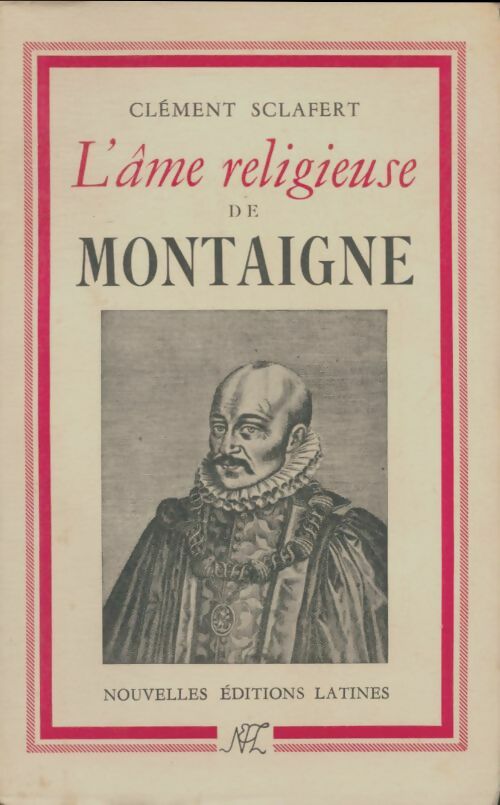 Livrenpoche : L'âme religieuse de Montaigne - Clément Sclafert - Livre