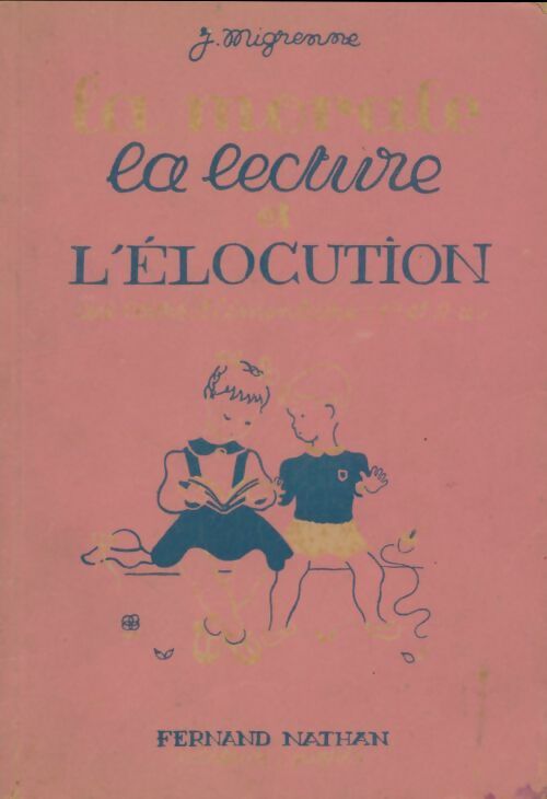 Livrenpoche : La morale, la lecture et l'élocution CE - Jean Migrenne - Livre