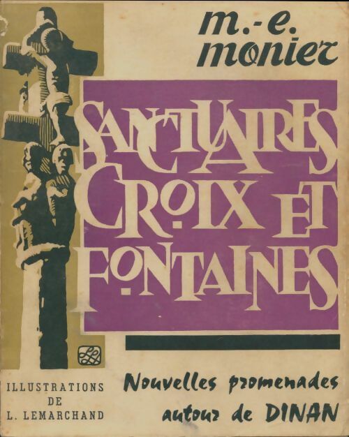 Livrenpoche : Sanctuaires, croix et fontaines de Dinan - M.E Monier - Livre