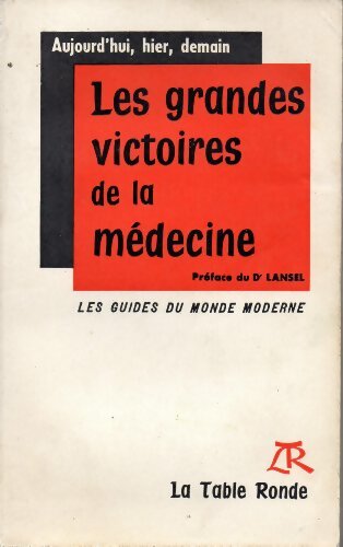 Livrenpoche : Les grandes victoires de la médecine - Collectif - Livre