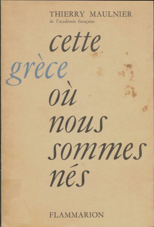 Livrenpoche : Cette Grèce où nous sommes nés - Thierry Maulnier - Livre