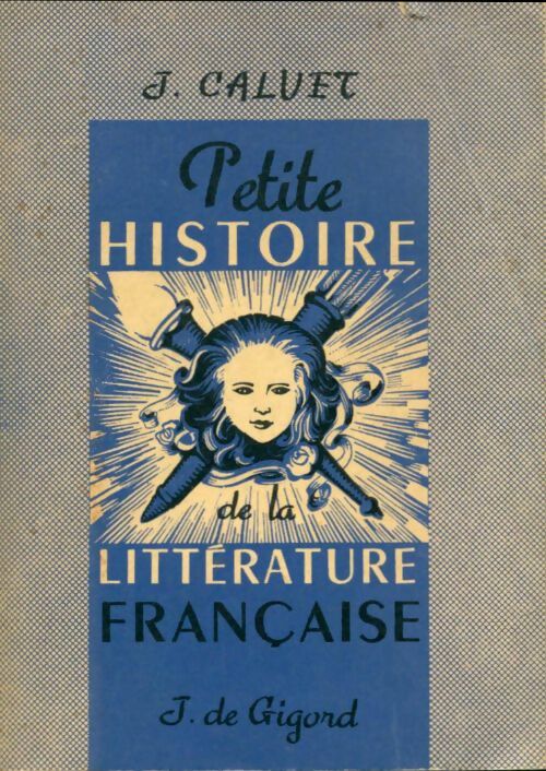 Livrenpoche : Petite histoire de la littérature française - J. Calvet - Livre