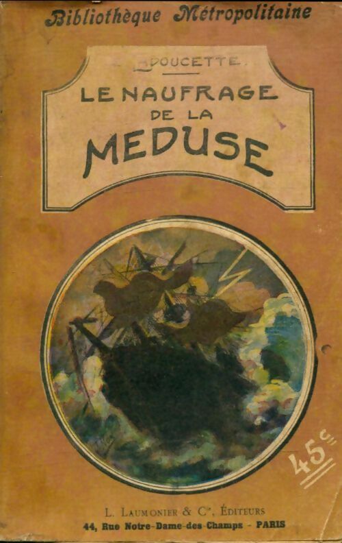 Livrenpoche : Le naufrage de la méduse - Edmond Ladoucette - Livre