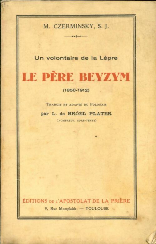 Livrenpoche : Un volontaire de la lèpre, le père Beyzym 1850-1912. - S. J. Czerminsky - Livre