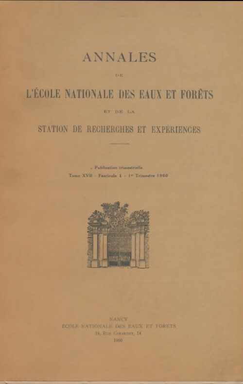 Livrenpoche : Annales de l'école nationale des eaux et forêts Tome Xvii fascicule 1 - Collectif - Livre