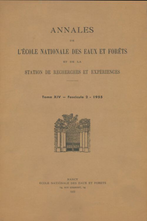 Livrenpoche : Annales de l'école nationale des eaux et forêts Tome Xiv fascicule 2 - Collectif - Livre