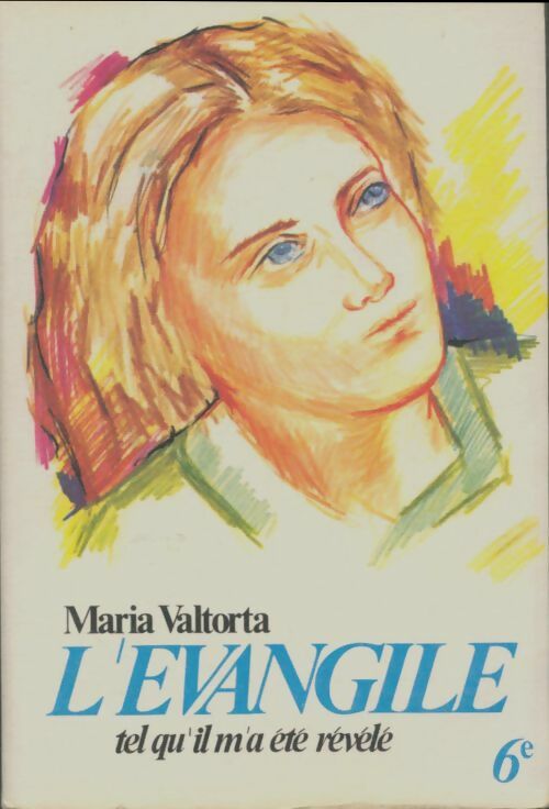 Livrenpoche : L'évangile tel qu'il m'a été révélé Tome VI - Maria Valtorta - Livre
