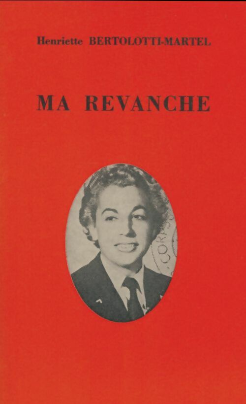 Livrenpoche : Ma revanche - Henriette Bertolli-Martel - Livre