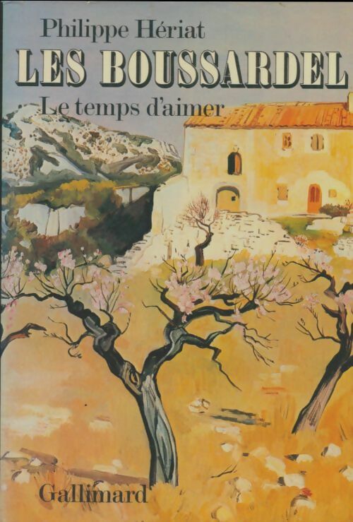 Livrenpoche : Les Boussardel Tome IV : Le temps d'aimer - Phillipe Hériat - Livre