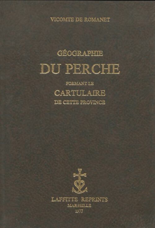 Livrenpoche : Géographie du Perche - Vicomte De Romanet - Livre