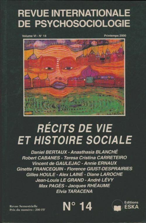 Livrenpoche : Revue internationale de psychosociologie volume VI n°14 : Récits de vie et histoire sociale - Collectif - Livre