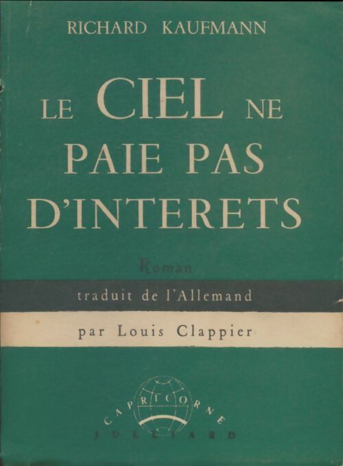 Livrenpoche : Le ciel ne paie pas d'interêts - Richard Kaufmann - Livre