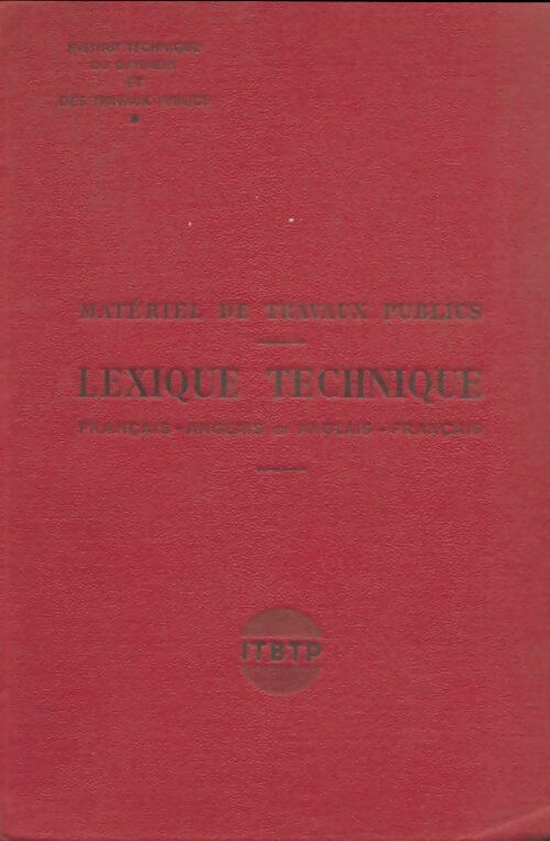 Livrenpoche : Lexique technique français-anglais et anglais-français concernant le matériel de travaux publics; Correspondance des unités anglo-saxonnes et des unités métriques. - A. Chabrerie - Livre