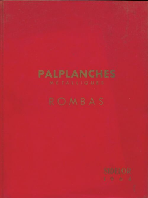 Livrenpoche : Palplanches métalliques Rombas - Collectif - Livre