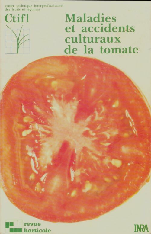 Livrenpoche : Maladie et accidents culturaux de la tomate - Collectif - Livre