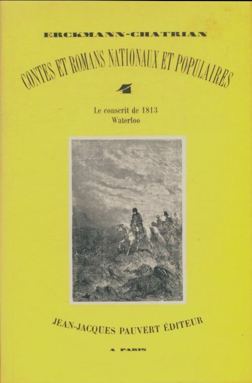 Livrenpoche : Contes et Romans Nationaux et Populaires : Tome IV. Le Conscrit de 1813 / Waterloo - Erckmann-Chatrian - Livre
