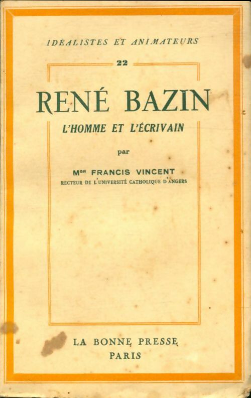 Livrenpoche : René Bazin, l'homme et l'écrivain - Francis Vincent - Livre