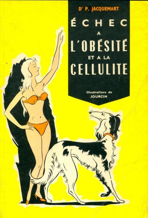 Livrenpoche : Echec à l'obésité et à la cellulite - Pierre Jacquemart - Livre