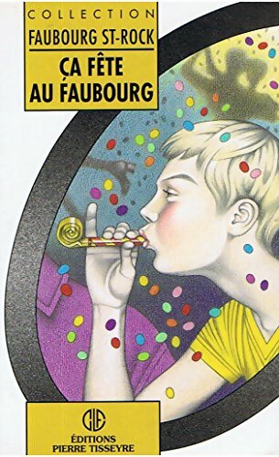 Livrenpoche : Ca fête au faubourg - Collectif - Livre