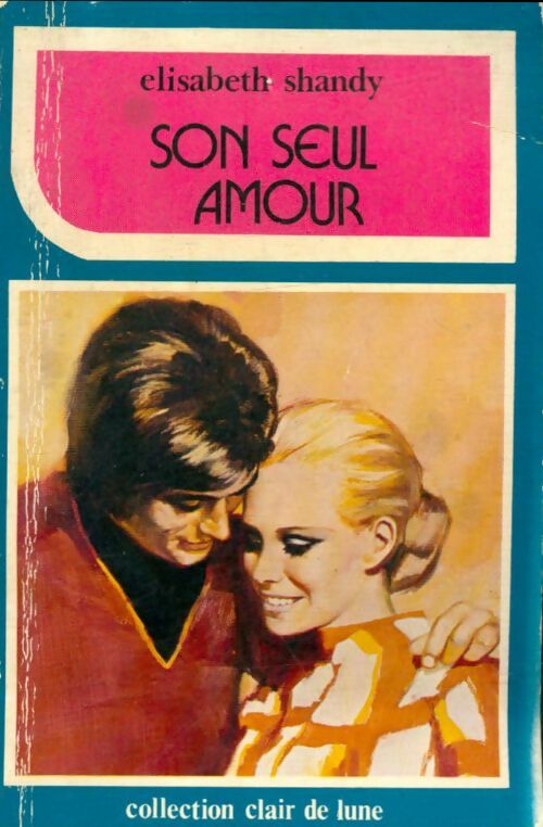 Livrenpoche : Son seul amour - Elisabeth Shandy - Livre