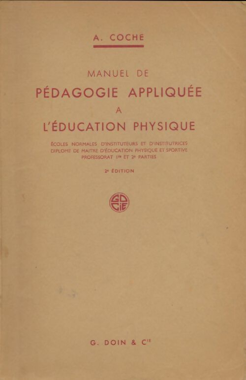 Livrenpoche : Manuel de pédagogie appliquée à l'éducation physique - A. Coche - Livre