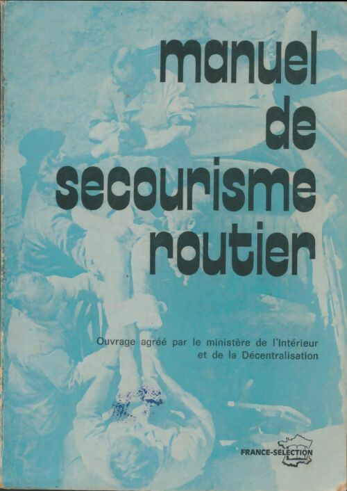 Livrenpoche : Manuel de secourisme routier - Collectif - Livre